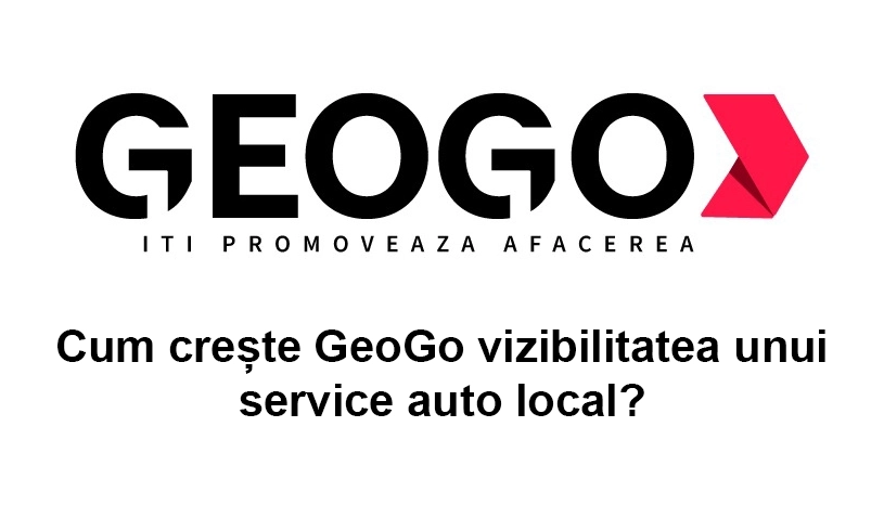 Cum crește GeoGo vizibilitatea unui service auto local?
